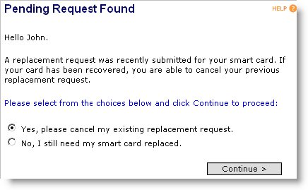 User portal page displaying message about a pending request with two options available to select, as well as a Continue button at the bottom of the screen